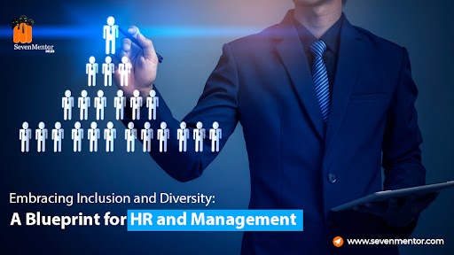 Embracing Inclusion and Diversity: A Blueprint for HR and Management