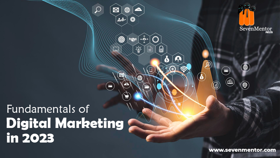Fundamentals of Digital Marketing in 2023