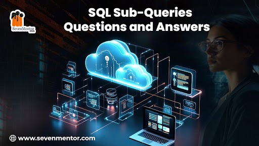 SQL Sub-Queries Questions and Answers