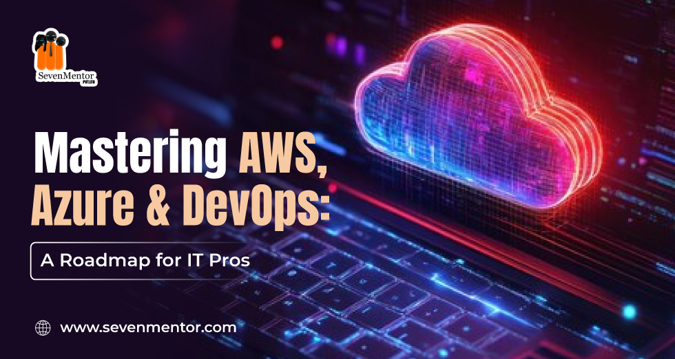 Mastering AWS, Azure & DevOps: A Roadmap for IT Pros