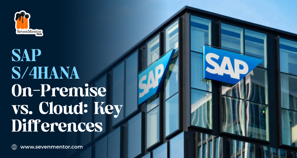 SAP S/4HANA On-Premise vs. Cloud: Key Differences