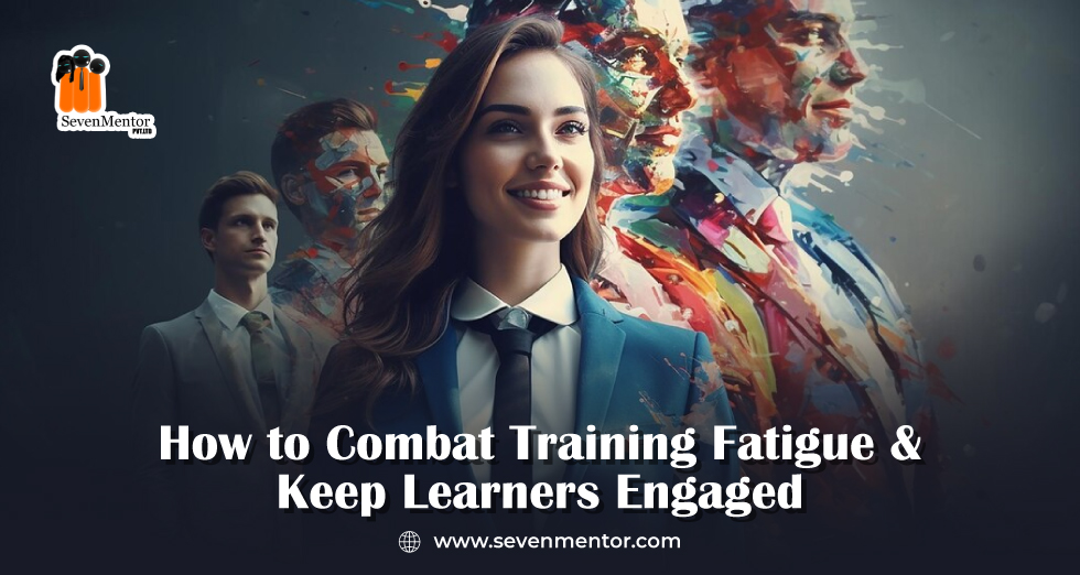 How to Combat Training Fatigue and Keep Learners Engaged