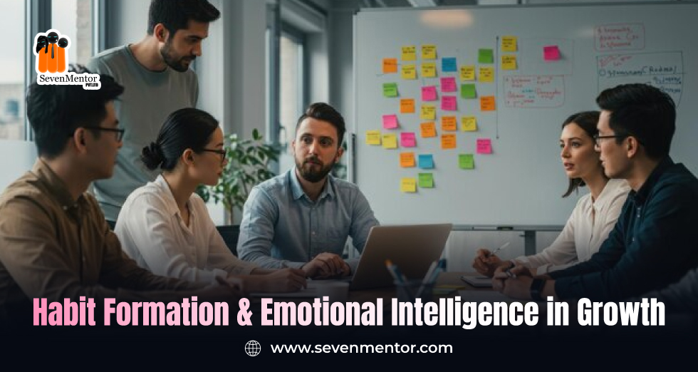 Habit Formation & Emotional Intelligence in Growth