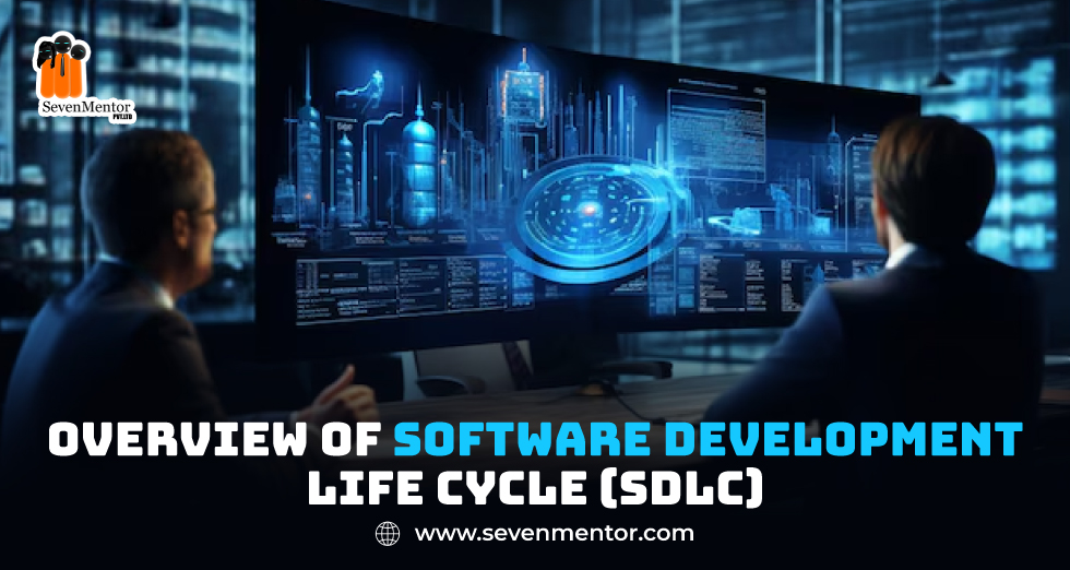 Overview Of Software Development Life Cycle (SDLC)